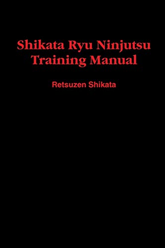 9781448684366: Shikata Ryu Ninjutsu Training Manual: Volume 1