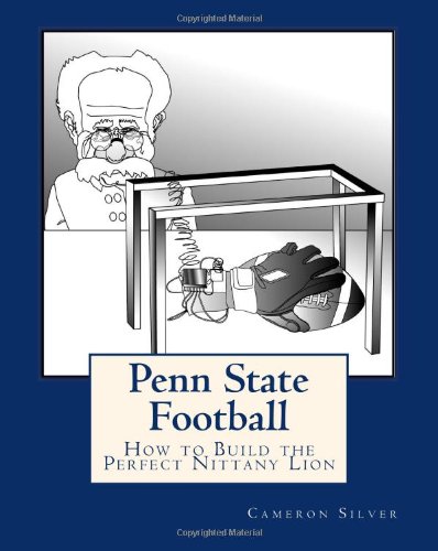 9781448685820: Penn State Football: How to Build the Perfect Nittany Lion