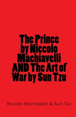 9781448686865: The Prince by Niccolo Machiavelli AND The Art of War by Sun Tzu