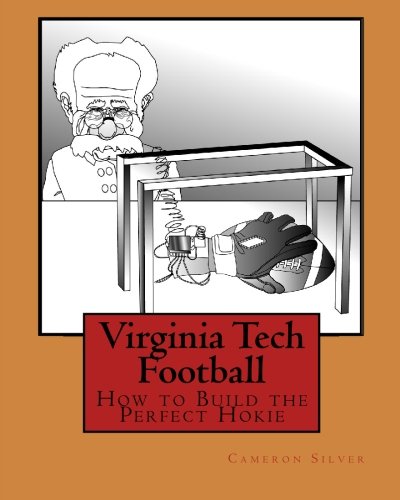 Stock image for Virginia Tech Football: How to Build the Perfect Hokie for sale by Revaluation Books