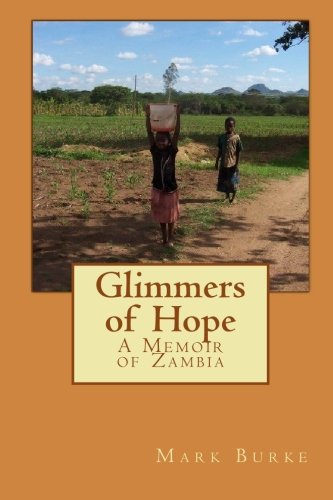 9781448690848: Glimmers of Hope: A Memoir of Zambia