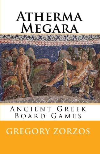 Atherma Megara: Ancient Greek Board Games (Greek Edition) - Gregory Zorzos