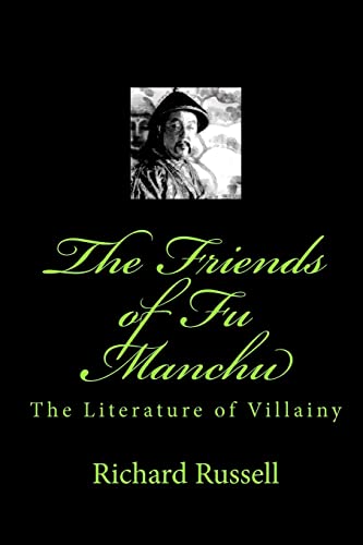 The Friends of Fu Manchu: Th Literature of Villainy (9781448691630) by Russell, Richard