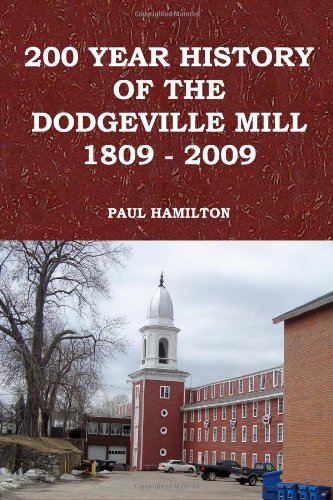 200 Year History of the Dodgeville Mill (9781448697304) by Unknown Author