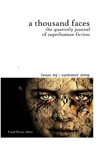 9781448699742: A Thousand Faces, the Quarterly Journal of Superhuman Fiction: Issue #9: Summer 2009