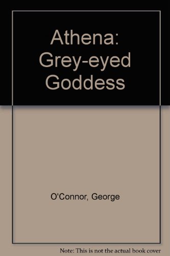 Imagen de archivo de Athena: Grey-eyed Goddess a la venta por Better World Books