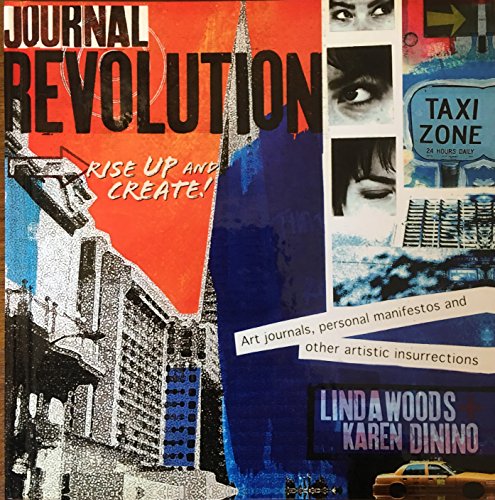 9781448753406: Journal Revolution: Rise Up and Create! Art Journals, Personal Manifestos and Other Artistic Insurrections