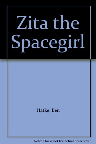 9781448768318: Zita the Spacegirl