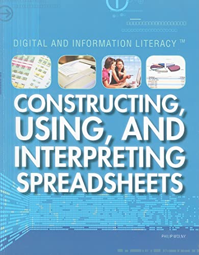 Stock image for Constructing, Using, and Interpreting Spreadsheets for sale by Better World Books