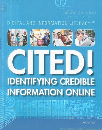 Beispielbild fr Cited!: Identifying Credible Information Online (Digital and Information Literacy) zum Verkauf von SecondSale