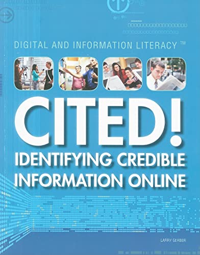 Imagen de archivo de Cited!: Identifying Credible Information Online (Digital and Information Literacy) a la venta por SecondSale
