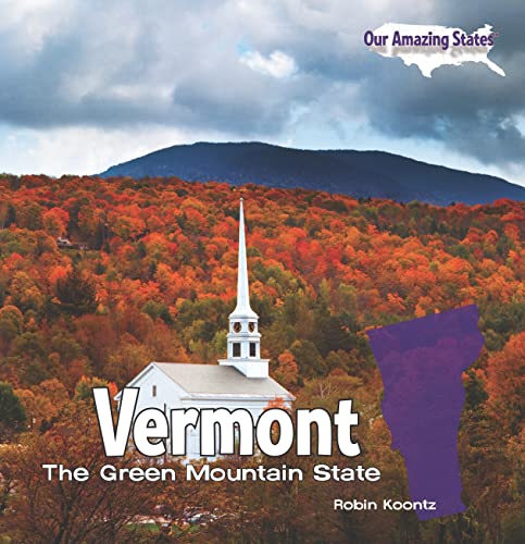 Imagen de archivo de Vermont : The Green Mountain State a la venta por Better World Books