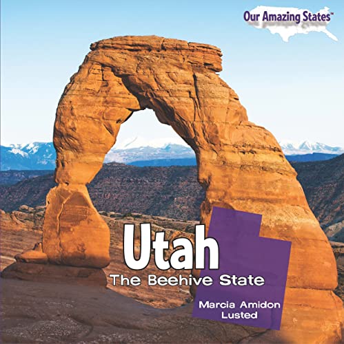 Utah: The Beehive State (Our Amazing States) - Lusted, Marcia Amidon