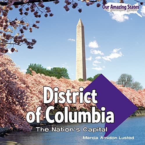 District of Columbia: The Nation's Capital (Our Amazing States) - Lusted, Marcia Amidon