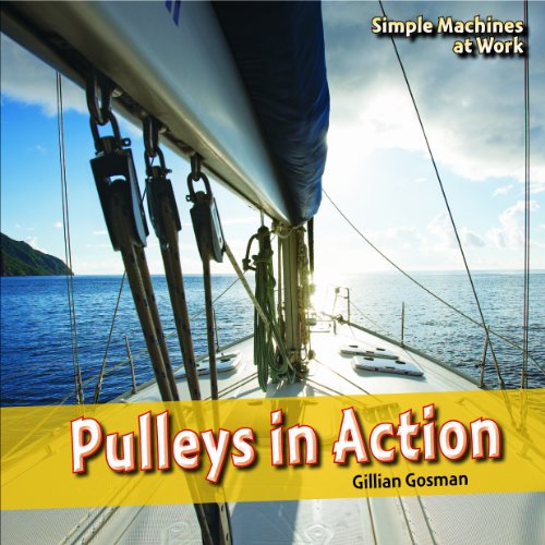 9781448806812: Pulleys in Action (Simple Machines at Work)