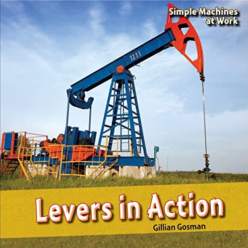 9781448806829: Levers in Action (Simple Machines at Work)