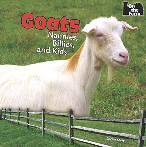 Beispielbild fr Goats : Nannies, Billies, and Kids zum Verkauf von Better World Books