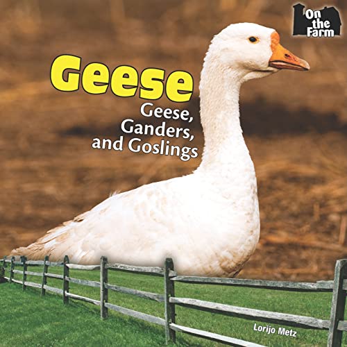 Beispielbild fr Geese : Geese, Ganders, and Goslings zum Verkauf von Better World Books: West