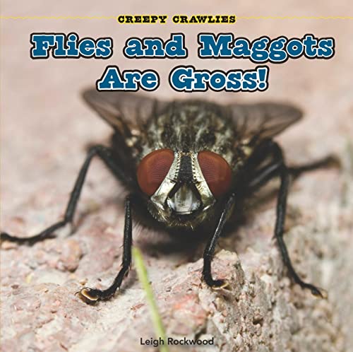 Imagen de archivo de Flies and Maggots Are Gross! a la venta por Better World Books: West