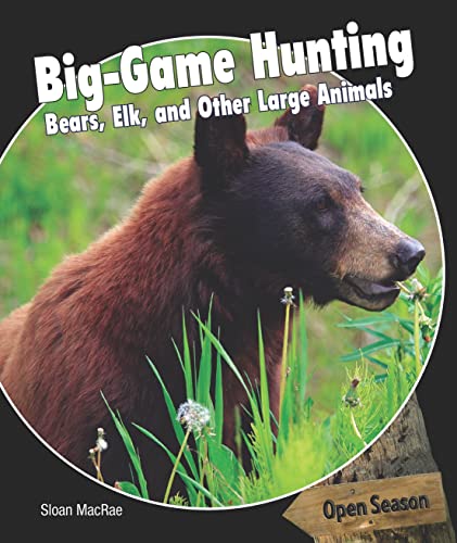 Imagen de archivo de Big-Game Hunting : Bears, Elk, and Other Large Animals a la venta por Better World Books