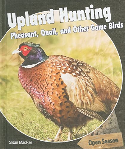 Imagen de archivo de Upland Hunting : Pheasant, Quail, and Other Game Birds a la venta por Better World Books