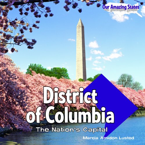 District of Columbia: The Nation's Capital (Our Amazing States) (9781448807727) by Amidon Lusted, Marcia