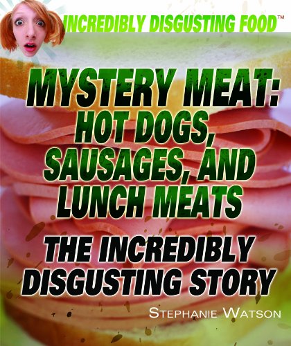 Beispielbild fr Mystery Meat : Hot Dogs, Sausages, and Lunch Meats zum Verkauf von Better World Books