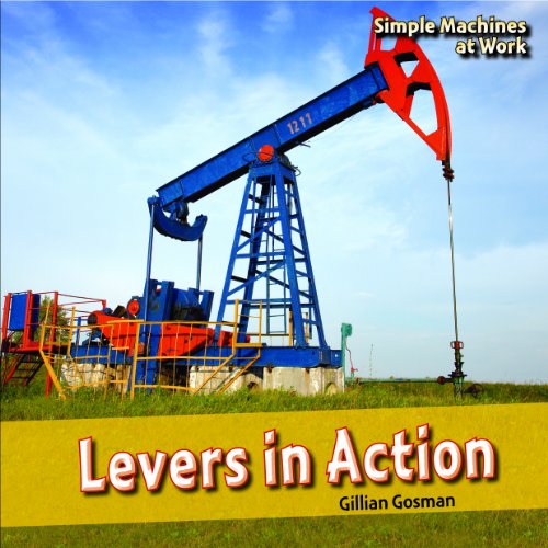 Beispielbild fr Levers in Action (Simple Machines at Work) zum Verkauf von ZBK Books