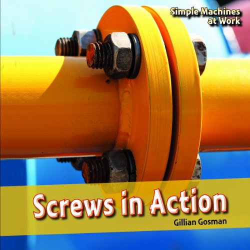 9781448813056: Screws in Action (Simple Machines at Work)