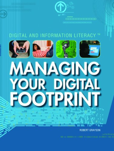 9781448813193: Managing Your Digital Footprint (Digital and Information Literacy)