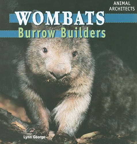 Beispielbild fr Wombats: Burrow Builders (Animal Architects) zum Verkauf von BooksRun