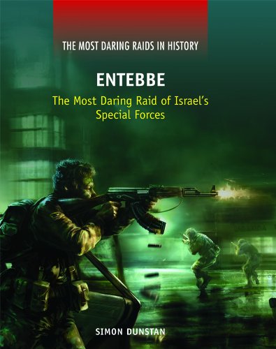 9781448818686: Entebbe: The Most Daring Raid of Israel's Special Forces
