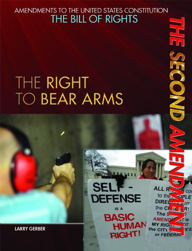 Stock image for The Second Amendment: The Right to Bear Arms (Amendments to the United States Constitution: The Bill of Rights) for sale by Wonder Book