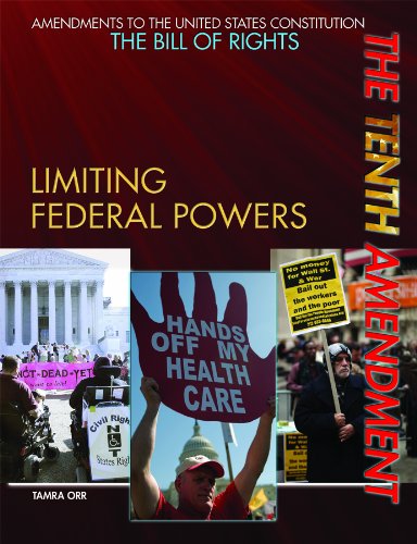 Imagen de archivo de The Tenth Amendment: Limiting Federal Powers (Amendments to the United States Constitution: The Bill of Ri) a la venta por WorldofBooks