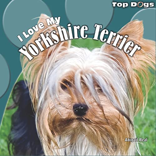 Beispielbild fr I Love My Yorkshire Terrier zum Verkauf von Better World Books: West