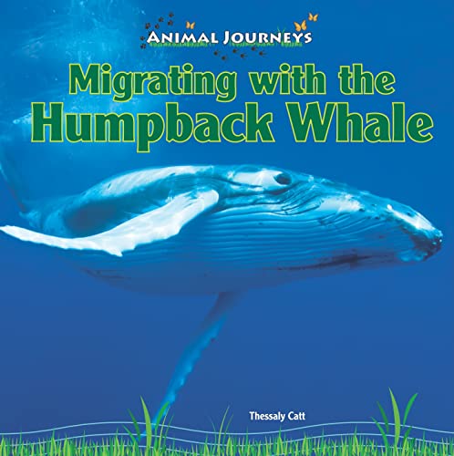 Stock image for Migrating With the Humpback Whale (Animal Journeys) for sale by HPB-Emerald