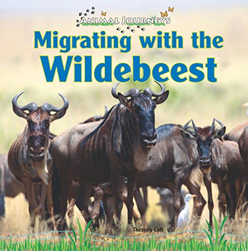 Stock image for Migrating with the Wildebeest for sale by Better World Books