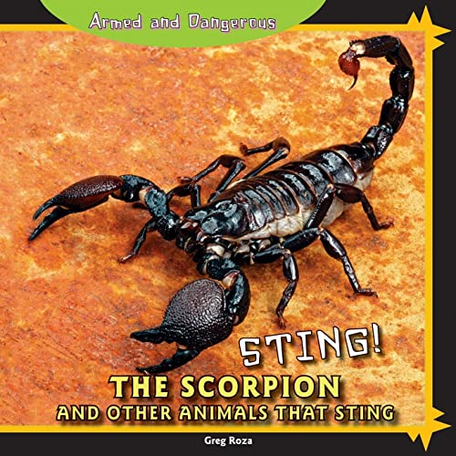 9781448825486: Sting!: The Scorpion and Other Animals That Sting (Armed and Dangerous)