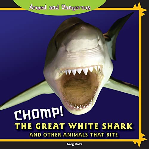 Stock image for Chomp! : The Great White Shark and Other Animals That Bite for sale by Better World Books