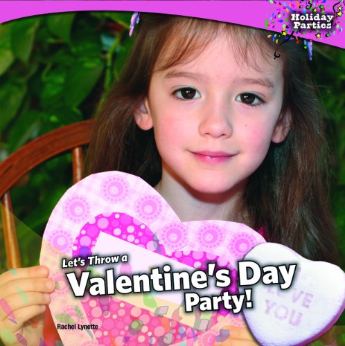 Beispielbild fr Let's Throw a Valentine's Day Party! zum Verkauf von Better World Books: West