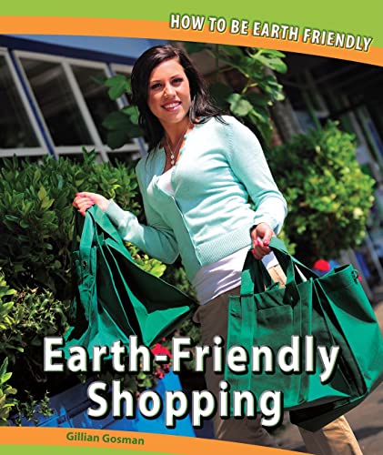 9781448825912: Earth-friendly Shopping (How to Be Earth Friendly)