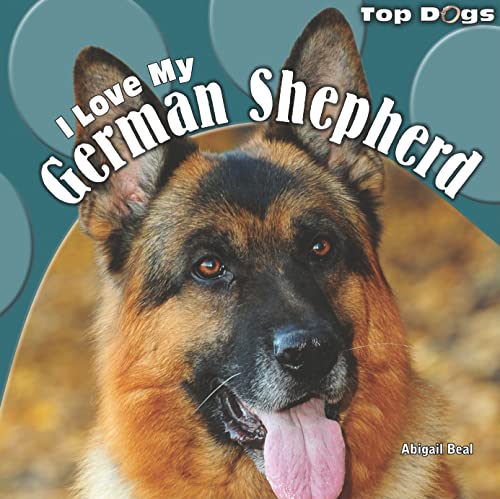 Stock image for I Love My German Shepherd for sale by Revaluation Books