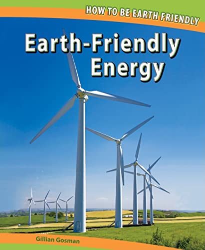 Imagen de archivo de Earth-Friendly Energy (How to Be Earth Friendly) a la venta por WorldofBooks