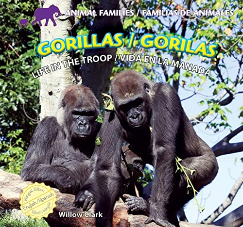 Beispielbild fr Gorillas : Gorilas: Life in the Troop: Vida en la Manada zum Verkauf von Better World Books