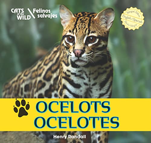 9781448831319: Ocelots / Ocelotes (Cats of the Wild / Felinos Salvajes)