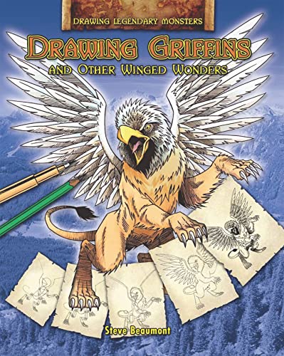 Beispielbild fr Drawing Griffins and Other Winged Wonders zum Verkauf von Better World Books