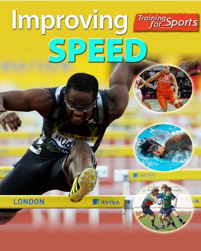 Stock image for Improving Speed (Training for Sports) for sale by Bayside Books