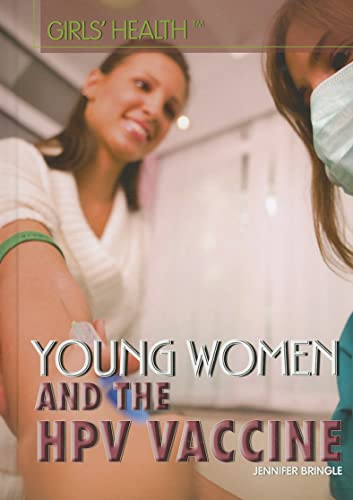 9781448845750: Young Women and the HPV Vaccine (Girls' Health)