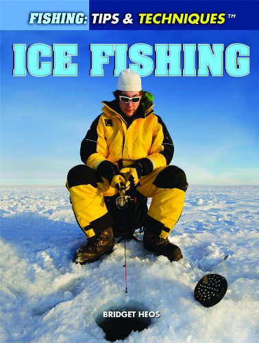9781448846009: Ice Fishing (Fishing: Tips & Techniques)