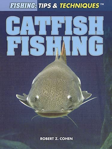 Stock image for Catfish Fishing (Fishing: Tips & Techniques) for sale by Irish Booksellers